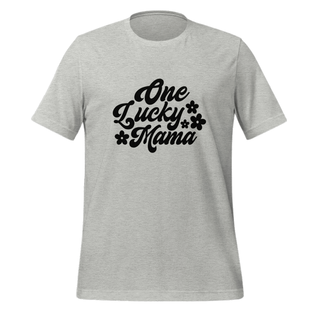 one lucky mama tshirt
